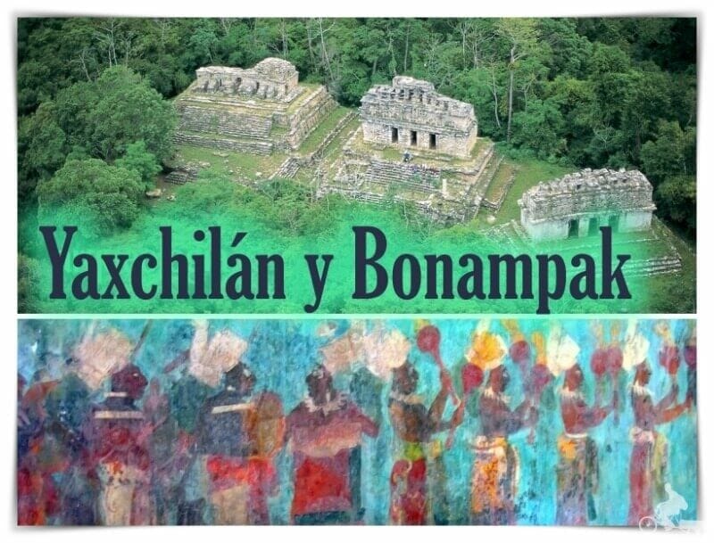 tour a Yaxchilán y Bonampak - excursión desde Palenque