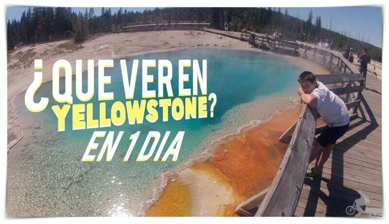 qué ver en Yellowstone en un día