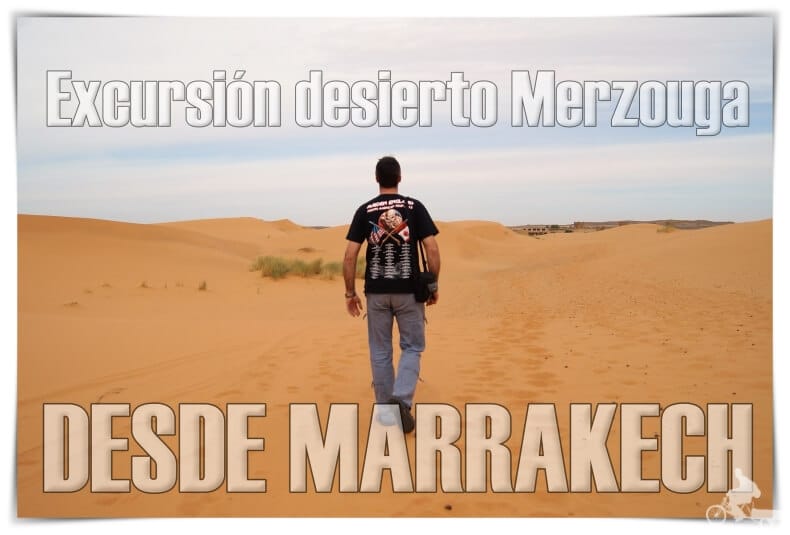Excursión al desierto de Merzouga desde Marrakech
