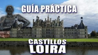 Guía práctica castillos Loira