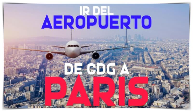 cómo ir del aeropuerto charles de Gaulle al centro de París