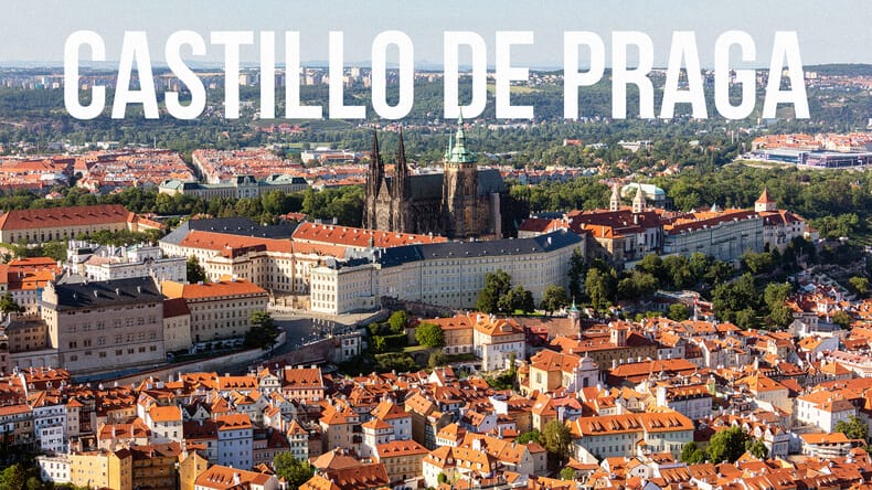 Visitas imprescindibles del Castillo de Praga