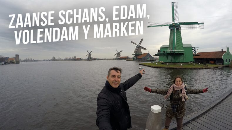 Excursión a Zaanse Schans, Edam, Volendam…