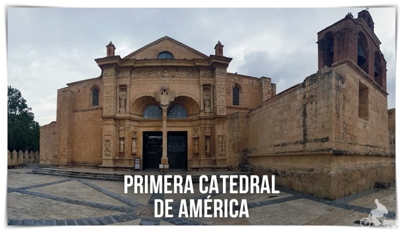 La primera catedral de América - Santo Domingo - República Dominicana