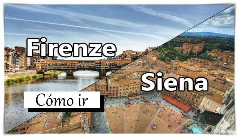 Cómo ir de Florencia a Siena