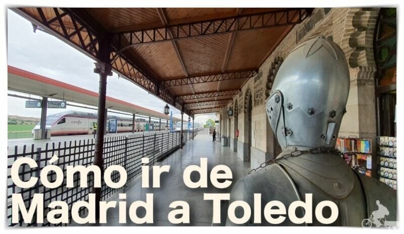 Cómo ir de Madrid a Toledo