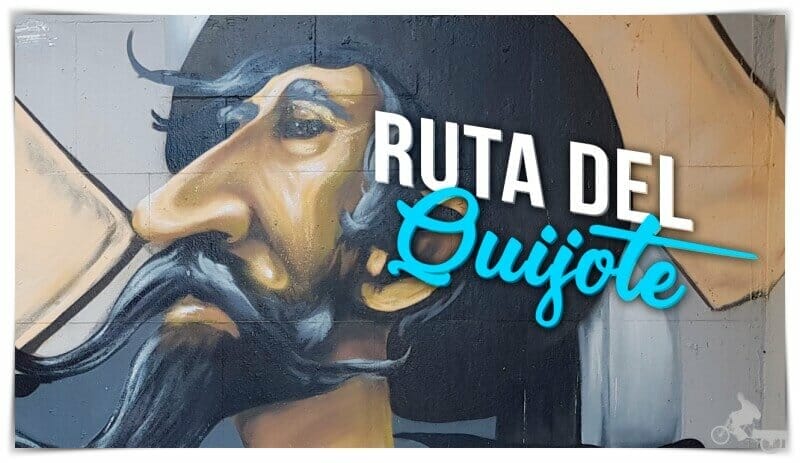 Ruta del Quijote - provincia de Ciudad Real