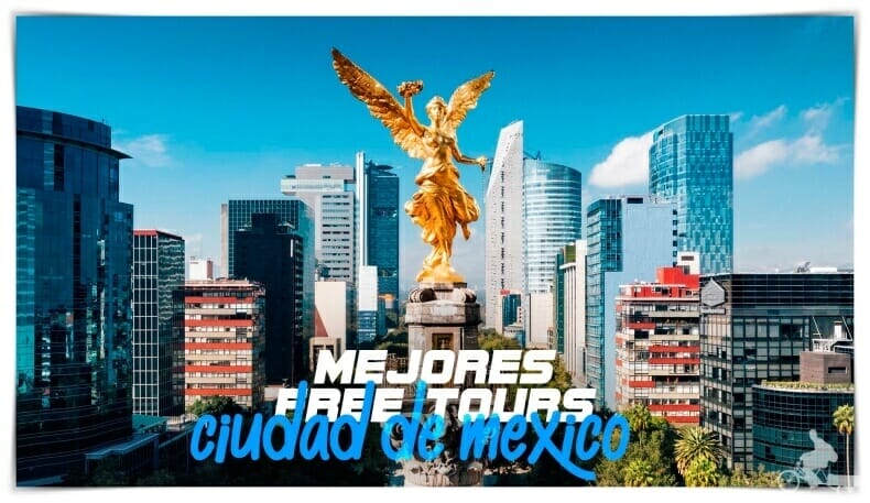 Mejores free tours en Ciudad de Mexico